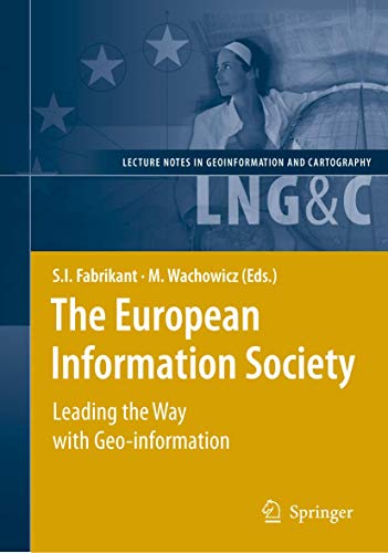 The European Information Society Leading the Way with Geo-information [Hardcover]