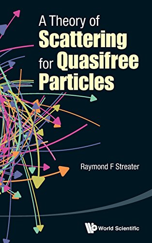 A Theory Of Scattering For Quasifree Particles [Hardcover]