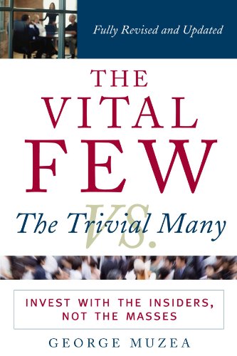 The Vital Few vs. the Trivial Many Invest with the Insiders, Not the Masses [Paperback]