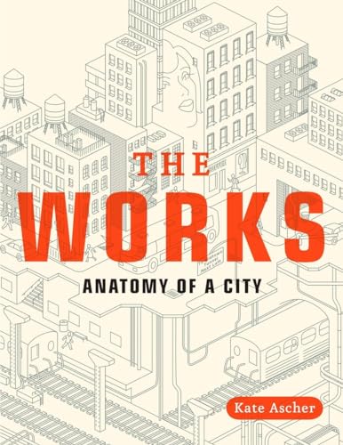 The Works: Anatomy of a City [Paperback]