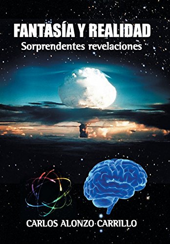 Fantasa Y Realidad Sorprendentes Revelaciones (spanish Edition) [Hardcover]