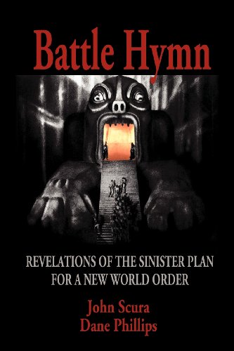 Battle Hymn Revelations Of The Sinister Plan For A New World Order [Paperback]