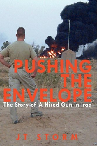 Pushing The Envelope The Story Of A Hired Gun In Iraq [Hardcover]