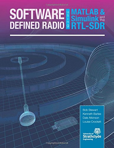 Software Defined Radio Using Matlab & Simulink And The Rtl-Sdr [Paperback]