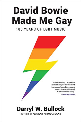David Bowie Made Me Gay 100 Years of LGBT Music [Paperback]