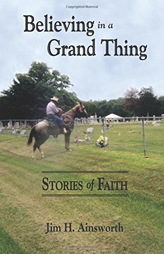 Believing in a Grand Thing  Stories of Faith [Paperback]