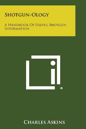Shotgun-Ology A Handbook Of Useful Shotgun Information [Paperback]