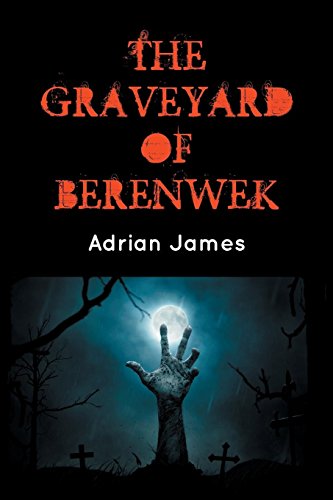 The Graveyard Of Berenwek [Paperback]