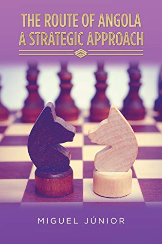 The Route Of Angola A Strategic Approach [Paperback]
