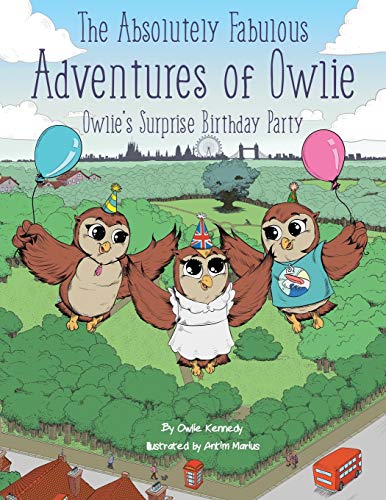 Absolutely Fabulous Adventures of Owlie  Owlie's Surprise Birthday Party [Paperback]