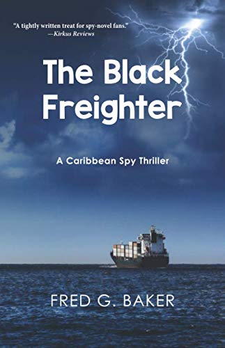Black Freighter  A Caribbean Spy Thriller [Paperback]