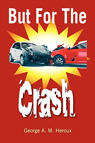 But For The Crash [Paperback]