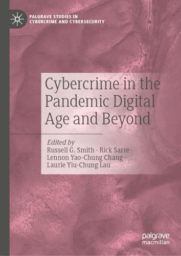 Cybercrime in the Pandemic Digital Age and Beyond [Hardcover]