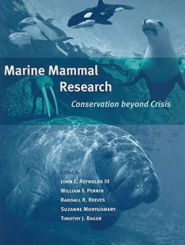 Marine Mammal Research Conservation Beyond Crisis [Hardcover]
