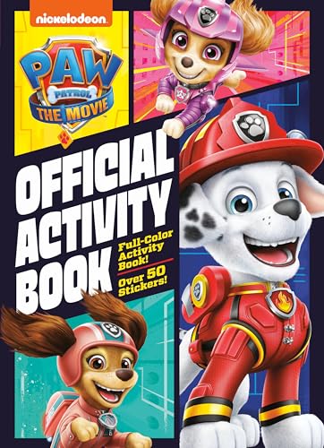 PAW Patrol The Movie Official Activity Book (PAW Patrol) [Paperback]
