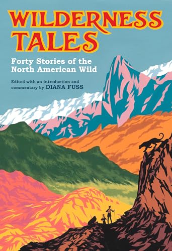 Wilderness Tales Forty Stories of the North American Wild [Hardcover]