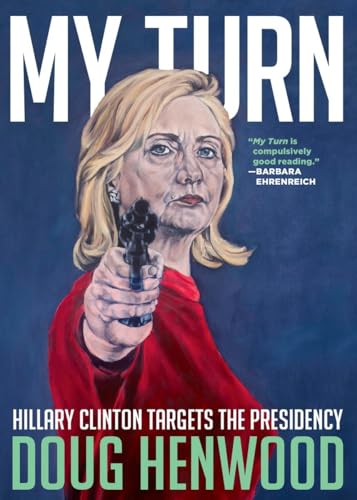 My Turn Hillary Clinton Targets the Presidency [Paperback]