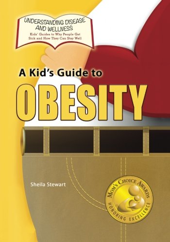 A Kid's Guide To Obesity (understanding Disease And Wellness Kids Guides To Wh [Paperback]