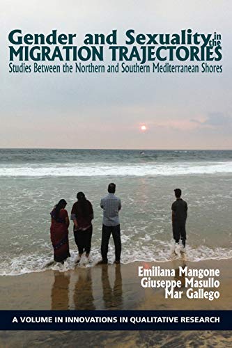 Gender and Sexuality in the Migration Trajectories  Studies Between the Norther [Hardcover]