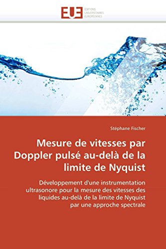 Mesure De Vitesses Par Doppler Puls Au-Del De La Limite De Nyquist Dveloppem [Paperback]