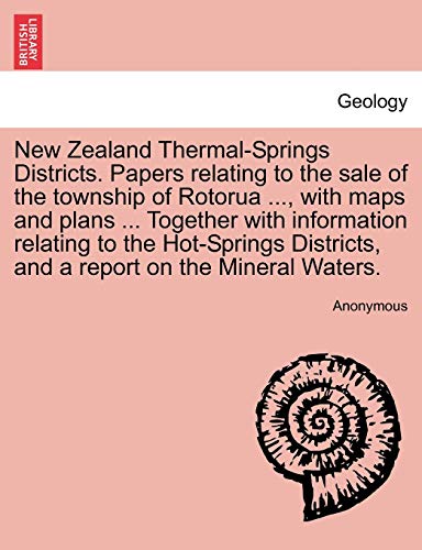 New Zealand Thermal-Springs Districts Papers Relating to the Sale of the Townshi [Paperback]