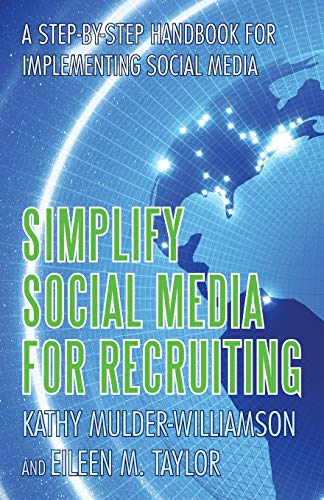 Simplify Social Media For Recruiting A Step-By-Step Handbook For Implementing S [Paperback]