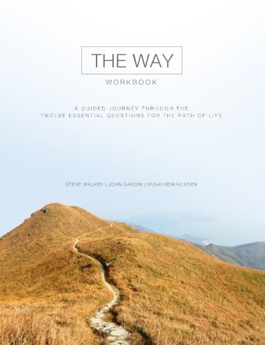 Way Workbook  A Guided Journey Through the Twelve Essential Questions for the P [Paperback]