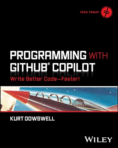 Programming with GitHub Copilot Write Better Code--Faster [Paperback]