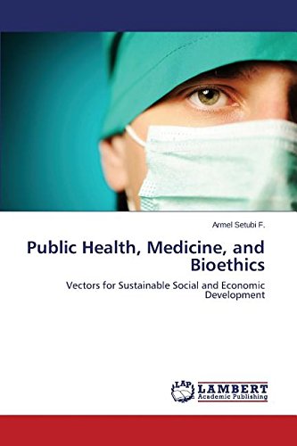 Public Health, Medicine, And Bioethics [Paperback]