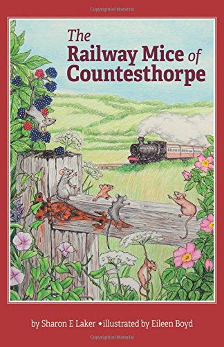 The Railway Mice Of Countesthorpe [Hardcover]