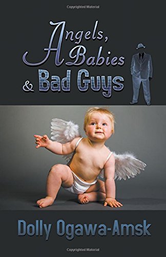 Angels, Babies & Bad Guys [Paperback]