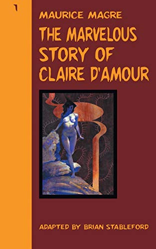 Marvelous Story of Claire D'Amour [Paperback]