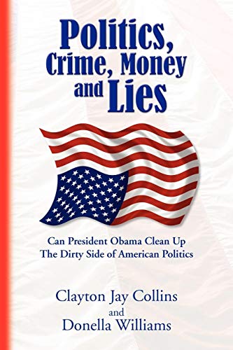 Politics, Crime, Money and Lies [Paperback]