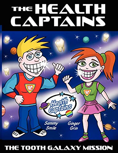 The Health Captains The Tooth Galaxy Mission [Paperback]