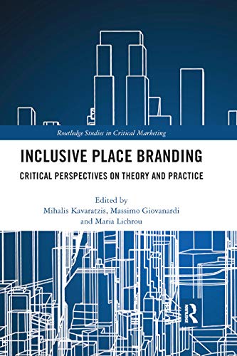 Inclusive Place Branding Critical Perspectives on Theory and Practice [Paperback]