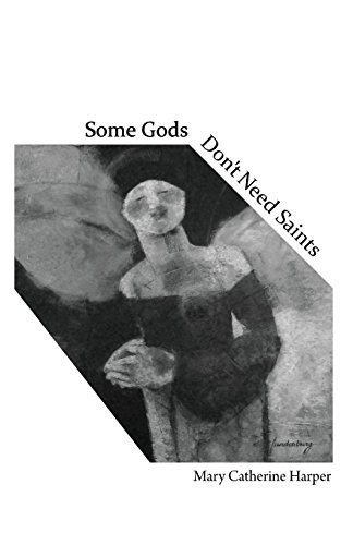 Some Gods Don't Need Saints [Paperback]