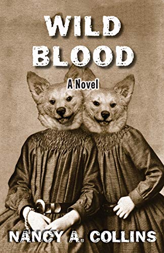 Wild Blood A Novel [Paperback]