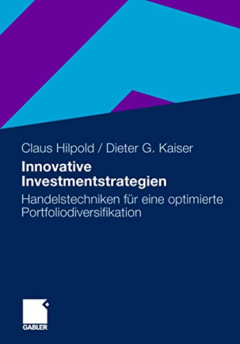 Innovative Investmentstrategien Handelstechniken fr eine optimierte Portfoliod [Paperback]