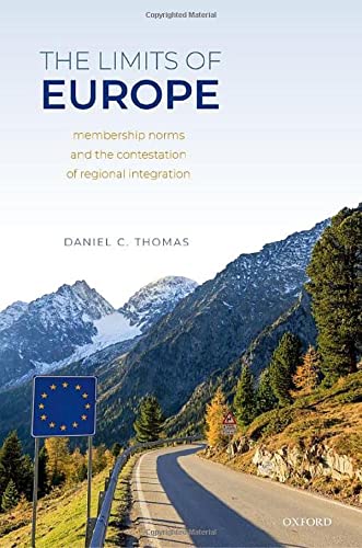 The Limits of Europe Membership Norms and the Contestation of Regional Integrat [Hardcover]