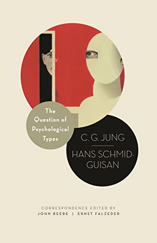 The Question of Psychological Types The Correspondence of C. G. Jung and Hans S [Paperback]