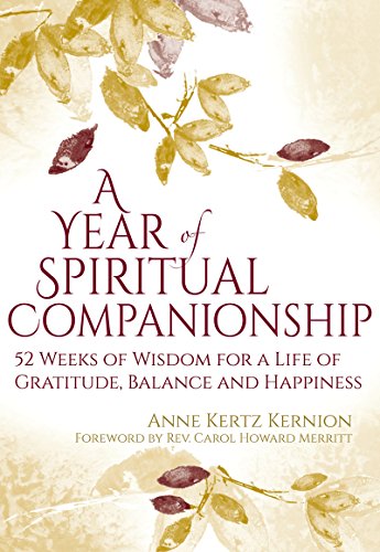 A Year of Spiritual Companionship 52 Weeks of Wisdom for a Life of Gratitude, B [Hardcover]
