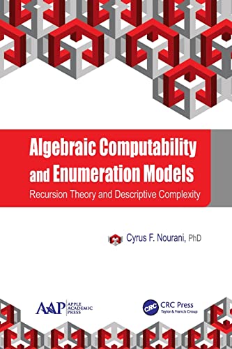 Algebraic Computability and Enumeration Models: Recursion Theory and Descriptive [Paperback]