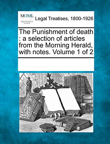 Punishment of Death  A selection of articles from the Morning Herald, with note [Paperback]