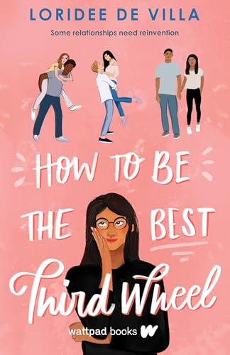 How to Be the Best Third Wheel [Paperback]
