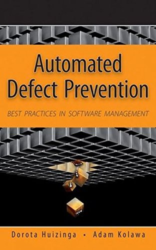 Automated Defect Prevention Best Practices in Software Management [Hardcover]
