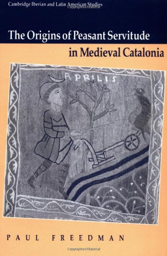The Origins of Peasant Servitude in Medieval Catalonia [Paperback]
