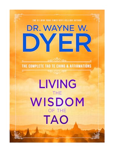 Living the Wisdom of the Tao The Complete Tao Te Ching and Affirmations [Paperback]