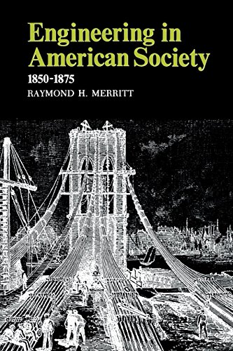 Engineering In American Society 1850-1875 [Paperback]