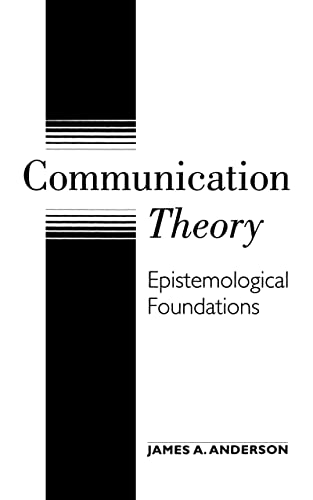 Communication Theory Epistemological Foundations [Hardcover]