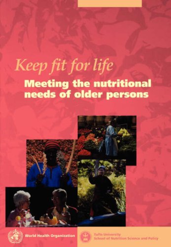 Keep Fit for Life Meeting the Nutritional Needs of Older Persons [Paperback]